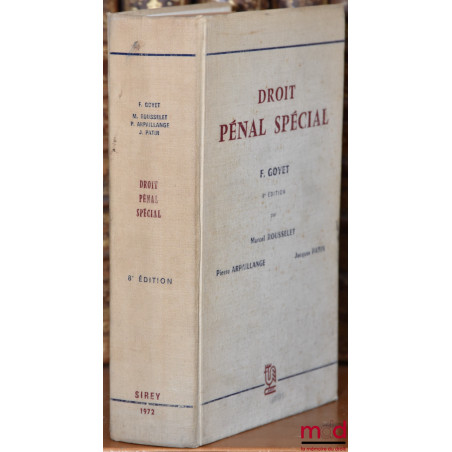 DROIT PÉNAL SPÉCIAL, 8e éd. entièrement refondue et mise à jour par Marcel ROUSSELET, Pierre ARPAILLANGE et Jacques PATIN