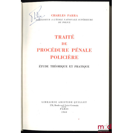 TRAITÉ DE PROCÉDURE PÉNALE POLICIÈRE. Étude théorique et pratique, Préface de Jean Verdier