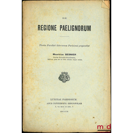 DE REGIONE PAELIGNORUM, thesim facultati litterarum parsiensi proponebat