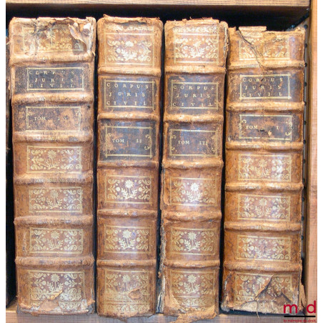 ENSEMBLE DE 4 TOMES DU CORPUS JURIS CIVILIS DE JUSTINIEN ISSUS DE 2 ÉDITIONS DIFFÉRENTES : TOME I : DIGESTUM VETUS. D. JUSTIN...