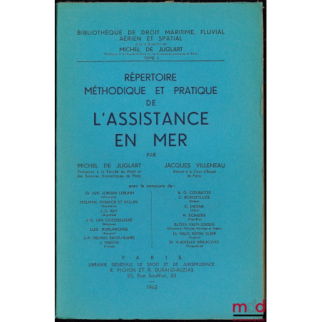 RÉPERTOIRE MÉTHODIQUE ET PRATIQUE DE L’ASSISTANCE EN MER, Bibl. de droit maritime, fluvial, aérien et spatial t. I