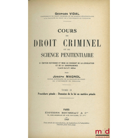 COURS DE DROIT CRIMINEL ET DE SCIENCE PÉNITENTIAIRE, 9ème éd. refondue et mise au courant de la législation et de la jurispru...