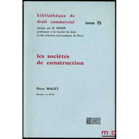 LES SOCIÉTÉS DE CONSTRUCTION, (Société régies par la loi du 28 juin 1938 ou l?article 80 de la loi du 7 février 1953 et socié...