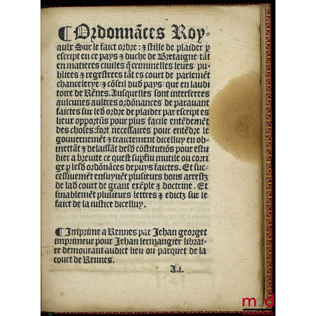 ORDONNANCES ROYAULX SUR LE FAICT ORDRE : ET STILLE DE PLAIDER PAR ESCRIPT EN CE PAYS ET DUCHE DE BRETAIGNE TANT EN MATIERE CI...