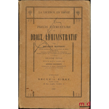 PRÉCIS ÉLÉMENTAIRE DE DROIT ADMINISTRATIF, 2e éd. revue et mise au courant par André Hauriou, coll. La licence en droit