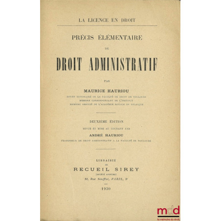 PRÉCIS ÉLÉMENTAIRE DE DROIT ADMINISTRATIF, 2e éd. revue et mise au courant par André Hauriou, coll. La licence en droit