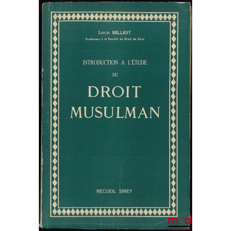 INTRODUCTION A L’ÉTUDE DU DROIT MUSULMAN