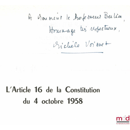 L?ARTICLE 16 DE LA CONSTITUTION DU 4 OCTOBRE 1958, Préface de Georges Vedel, Bibl. Constitutionnelle et de Sc. Politique, t. ...