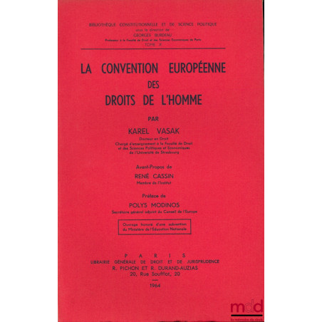 LA CONVENTION EUROPÉENNE DES DROITS DE L?HOMME, avant-propos de René Cassin et Préface de Polys Modinos, Bibl. Constitutionne...