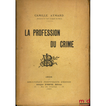 LA PROFESSION DU CRIME