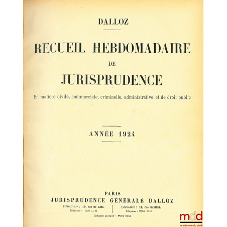 JURISPRUDENCE GÉNÉRALE. RECUEIL PÉRIODIQUE ET CRITIQUE DE JURISPRUDENCE, DE LÉGISLATION ET DE DOCTRINE EN MATIÈRE CIVILE, COM...