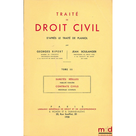 TRAITÉ DE DROIT CIVIL D?APRÈS LE TRAITÉ DE PLANIOL, t. I : Introduction générale, Organisation judiciaire, Institutions jurid...