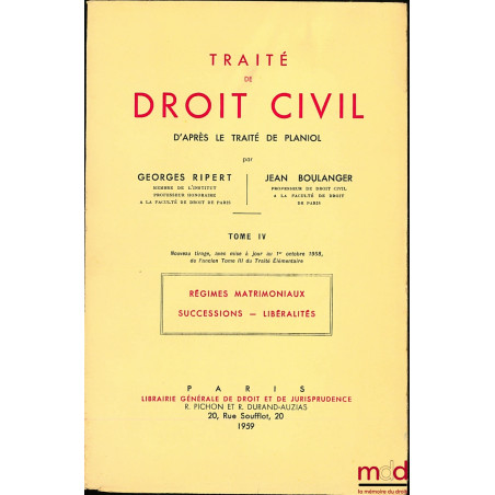 TRAITÉ DE DROIT CIVIL D?APRÈS LE TRAITÉ DE PLANIOL, t. I : Introduction générale, Organisation judiciaire, Institutions jurid...