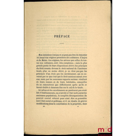 COUTUMES ET INSTITUTIONS DE L?ANJOU & DU MAINE antérieures au XVIe siècle. Textes et documents avec notes et dissertations. P...