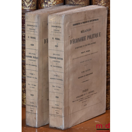 MÉLANGES D?ÉCONOMIE POLITIQUE, D?HISTOIRE ET DE PHILOSOPHIE publiés par ses fils, coll. Économistes & Publicistes contemporai...