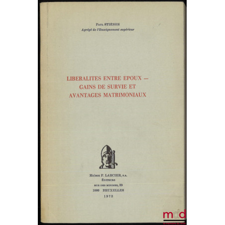 LIBÉRALITÉS ENTRE ÉPOUX – GAINS DE SURVIE ET AVANTAGES MATRIMONIAUX