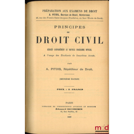 PRINCIPES DE DROIT ADMINISTRATIF, 2e éd. (1898) ;PRINCIPES DE DROIT CIVIL rédigés conformément au nouveau programme officiel...