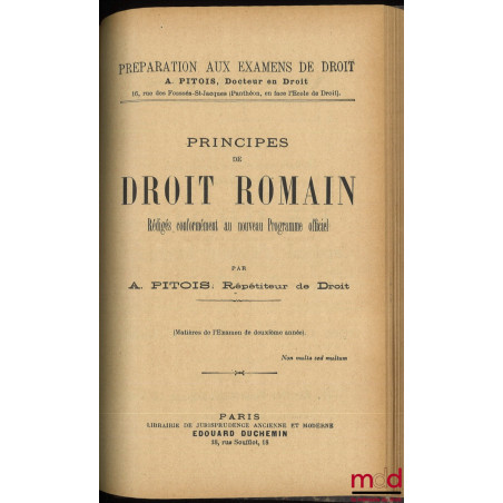 PRINCIPES DE DROIT ADMINISTRATIF, 2e éd. (1898) ;PRINCIPES DE DROIT CIVIL rédigés conformément au nouveau programme officiel...