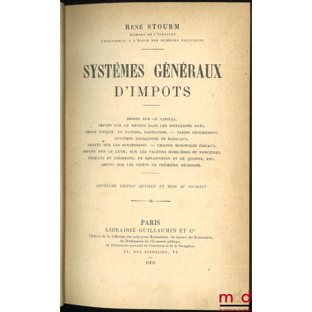 SYSTÈMES GÉNÉRAUX D?IMPÔTS. Impôts sur le capital. Impôt sur le revenu dans les différents pays. Impôt unique et nature, capi...