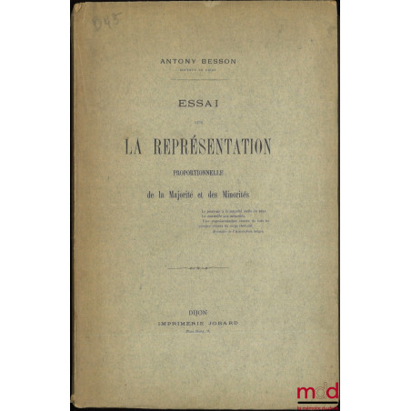 ESSAI SUR LA REPRÉSENTATION PROPORTIONNELLE DE LA MAJORITÉ ET DES MINORITÉS