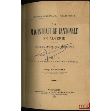 LA MAGISTRATURE EN ALGÉRIE, Étude de législation algérienne, Thèse, Université de Montpellier - Faculté de droit, (Président ...