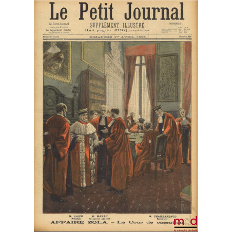 AFFAIRE ZOLA. — LA COUR DE CASSATION, M. Loew (Président), M. Manau (Procureur général) et M. Chambareaud (Rapporteur), Le Pe...