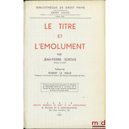 LE TITRE ET L’ÉMOLUMENT, Préface de Robert Le Balle, Bibl. de droit privé, t. XXIX