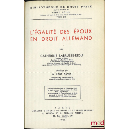 L’ÉGALITÉ DES ÉPOUX EN DROIT ALLEMAND, Préface de René David, Bibl. de droit privé, t. LVI