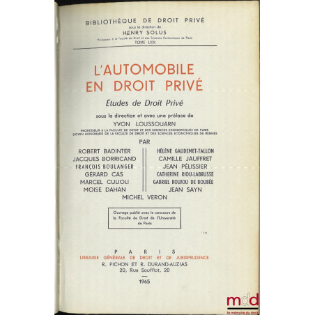 L?AUTOMOBILE EN DROIT PRIVÉ, Études de droit privé sous la direction et avec une Préface de Yvon Loussouarn, Bibl. de droit p...