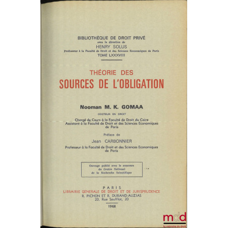 THÉORIE DES SOURCES DE L’OBLIGATION, Préface de Jean Carbonnier, Bibl. de droit privé, t. LXXXVIII