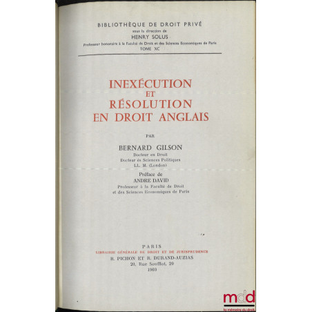 INEXÉCUTION ET RÉSOLUTION EN DROIT ANGLAIS, Préface d’André David, Bibl. de droit privé, t. XC