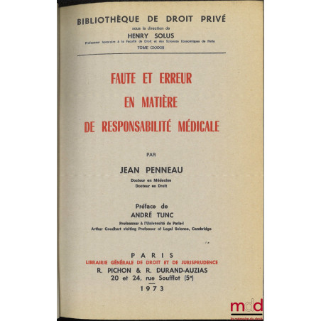 FAUTE ET ERREUR EN MATIÈRE DE RESPONSABILITÉ MÉDICALE, Préface d’André Tunc, Bibl. de droit privé, t. CXXXIII