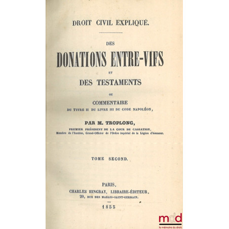 LE DROIT CIVIL EXPLIQUÉ SUIVANT L?ORDRE DES ARTICLES DU CODE DEPUIS ET Y COMPRIS LE TITRE DE LA VENTE ; ouvrage qui fait suit...