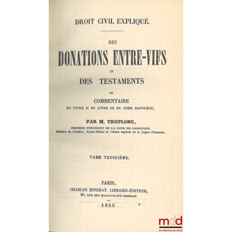 LE DROIT CIVIL EXPLIQUÉ SUIVANT L?ORDRE DES ARTICLES DU CODE DEPUIS ET Y COMPRIS LE TITRE DE LA VENTE ; ouvrage qui fait suit...