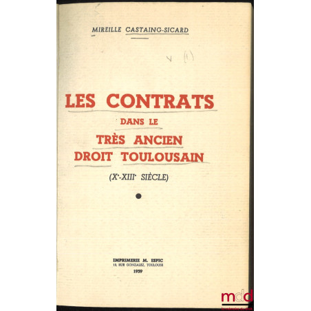 LES CONTRATS DANS LE TRÈS ANCIEN DROIT TOULOUSAIN (Xe-XIIIe siècle)