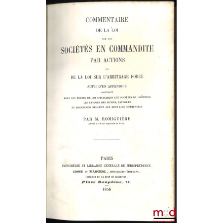 COMMENTAIRE DE LA LOI SUR LES SOCIÉTÉS EN COMMANDITE PAR ACTIONS ET DE LA LOI SUR L?ARBITRAGE FORCÉ, Suivi d?un appendice con...