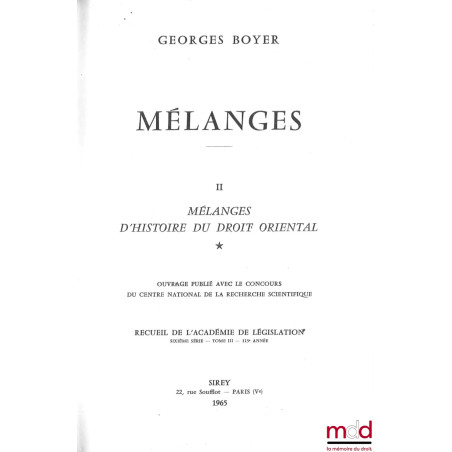 MÉLANGES D’HISTOIRE DU DROIT OCCIDENTAL, coll. Recueil de l’Académie de législation, 6e série