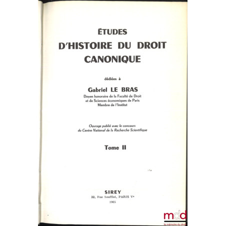 ÉTUDES D’HISTOIRE DU DROIT CANONIQUE dédiées à Gabriel LE BRAS