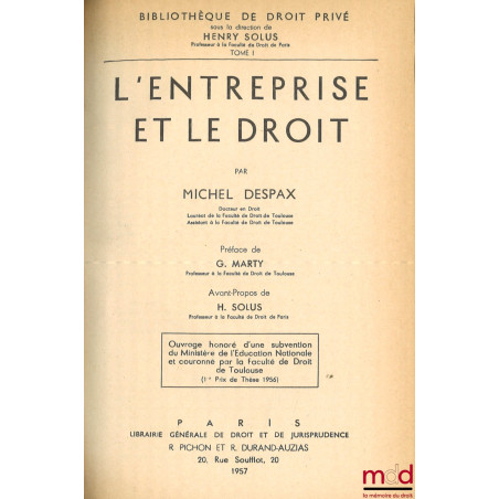 L’ENTREPRISE ET LE DROIT, Préface de Gabriel Marty, Avant-propos de Henry Solus, Bibl. de droit privé, t. I