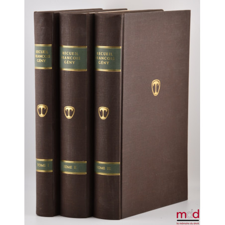 RECUEIL D?ÉTUDES SUR LES SOURCES DU DROIT EN L?HONNEUR DE FRANÇOIS GÉNY :t. I : Aspects historiques et philosophiques ;t. I...