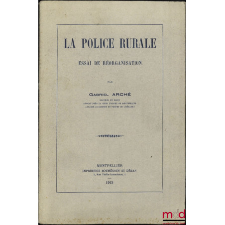 LA POLICE RURALE, Essai de réorganisation