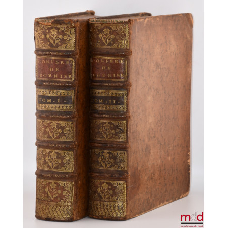 CONFÉRENCES DES ORDONNANCES DE LOUIS XIV, Roy de France et de Navarre, avec les anciennes ordonnances du Royaume, le Droit Éc...