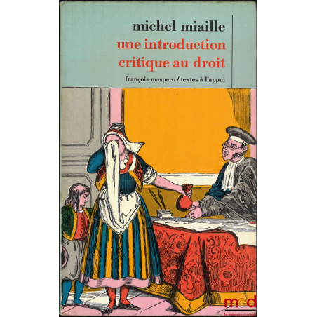 UNE INTRODUCTION CRITIQUE AU DROIT, coll. Textes à l’appui