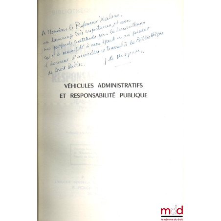 VÉHICULES ADMINISTRATIFS ET RESPONSABILITÉ PUBLIQUE, Préface de Paul Couzinet, Bibl. de droit public, t. XLVII