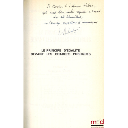 LE PRINCIPE D’ÉGALITÉ DEVANT LES CHARGES PUBLIQUES, Préface de Georges Vedel, Bibl. de droit public, t. LXXXVIII