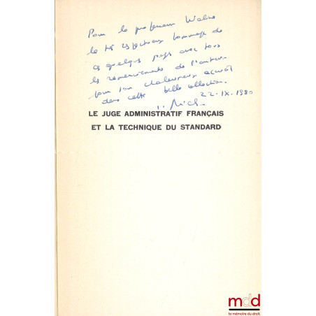 LE JUGE ADMINISTRATIF FRANÇAIS ET LA TECHNIQUE DU STANDARD (essai sur le traitement juridictionnel de l?idée de normalité), P...