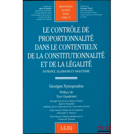 LE CONTRÔLE DE PROPORTIONNALITÉ DANS LE CONTENTIEUX DE LA CONSTITUTIONNALITÉ ET DE LA LÉGALITÉ, En France, Allemagne, Préface...