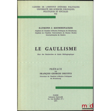 LE GAULLISME, État des Recherches et Guide Bibliographique, Préface de François Georges Dreyfus