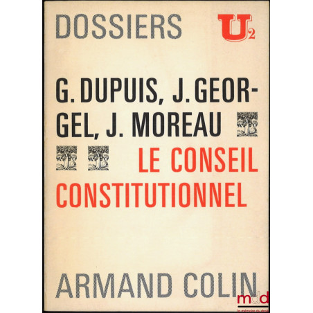 LE CONSEIL CONSTITUTIONNEL, Dossiers U2