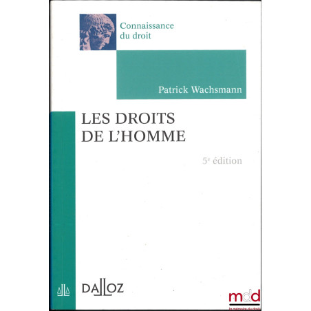 LES DROITS DE L’HOMME, 5e éd., coll. Connaissance du droit